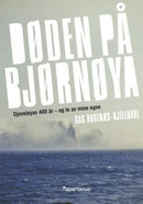 Døden på Bjørnøya - djeveløyas 400 år - og to av mine egne