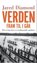 Verden fram til i går - hva vi kan lære av tradisjonelle samfunn