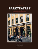 Parkteatret - hundre år på Løkka