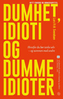 Dumhet, idioti og dumme idioter