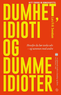 Dumhet, idioti og dumme idioter