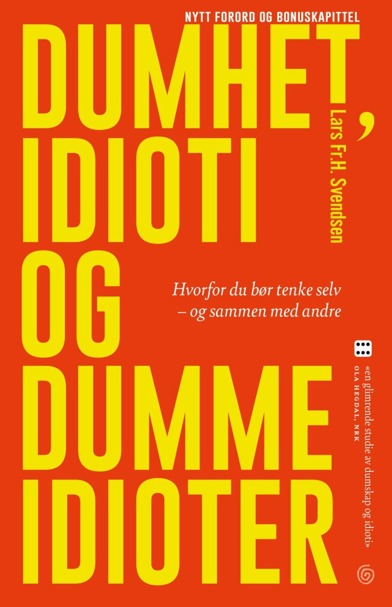 Dumhet, idioti og dumme idioter