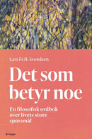 Det som betyr noe - en filosofisk ordbok over livets store spørsmål