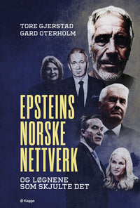 Epsteins norske nettverk - og løgnene som skjulte det