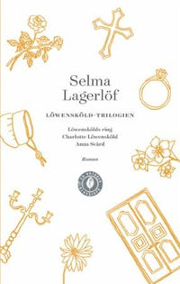 Löwenskölds ring : Charlotte Löwensköld : Anna Svärd