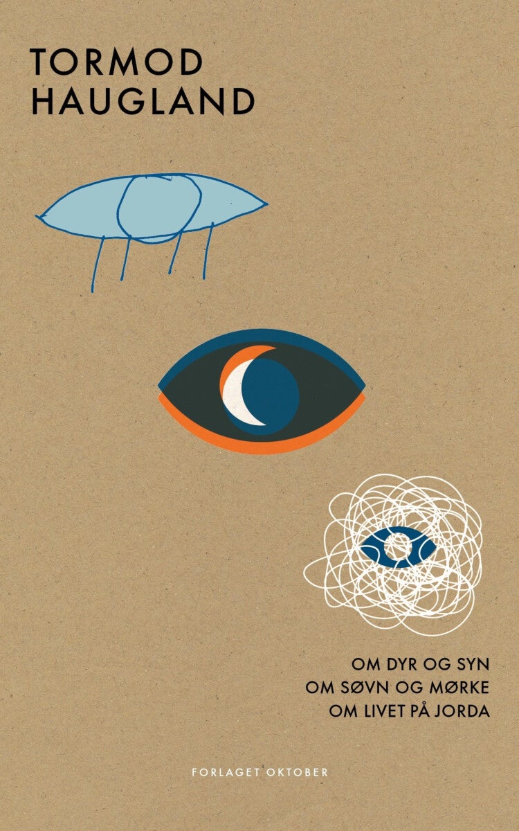 Om dyr og syn : Om søvn og mørke : Om livet på jorda