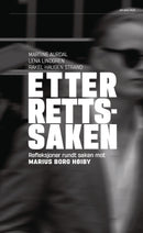 Etter rettssaken - refleksjoner rundt saken mot Marius Borg Høiby