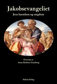 Jakobsevangeliet - Jesu barndom og ungdom