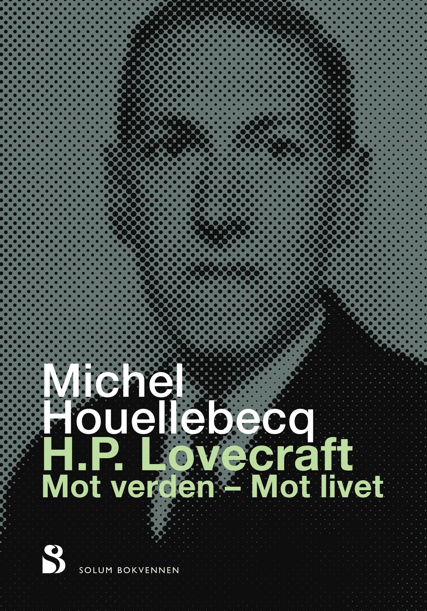 H.P. Lovecraft - mot verden, mot livet Michel Houellebecq