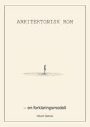 Arkitektonisk rom - en forklaringsmodell