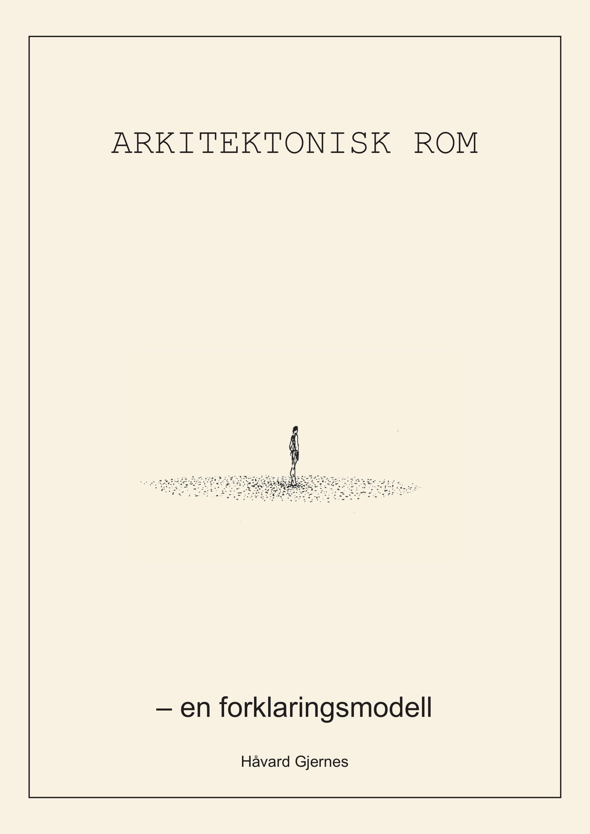 Arkitektonisk rom - en forklaringsmodell