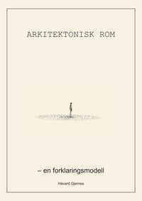 Arkitektonisk rom - en forklaringsmodell