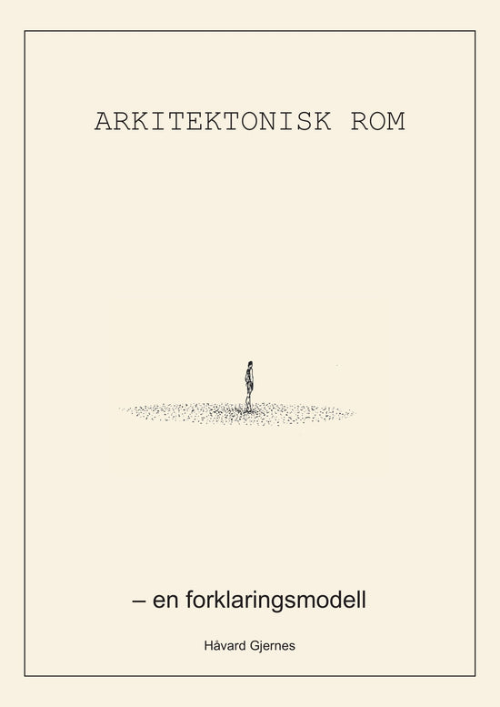 Arkitektonisk rom - en forklaringsmodell