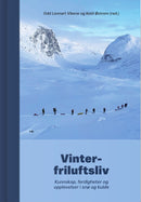 Vinterfriluftsliv - kunnskap, ferdigheter og opplevelser i snø og kulde