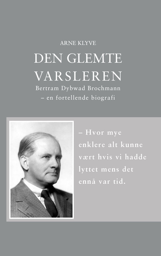 Den glemte varsleren - Bertram Dybwad Brochmann – en fortellende biografi