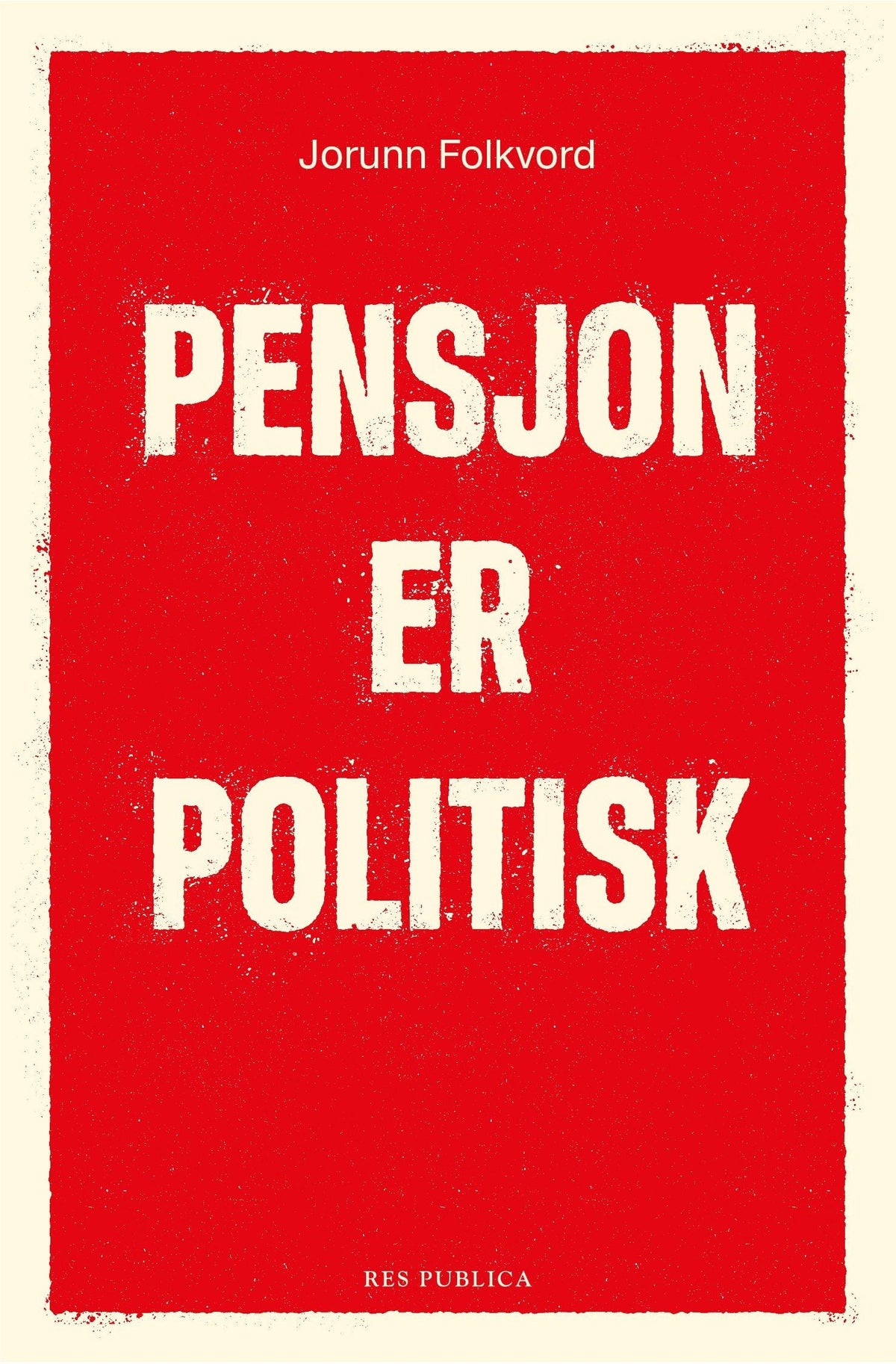 Pensjon er politisk