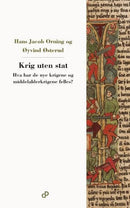 Krig uten stat - hva har de nye krigene og middelalderkrigene til felles?
