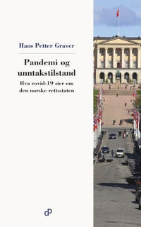 Pandemi og unntakstilstand - hva covid-19 sier om den norske rettsstaten