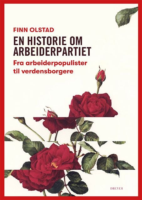 En historie om Arbeiderpartiet - fra arbeiderpopulister til verdensborgere