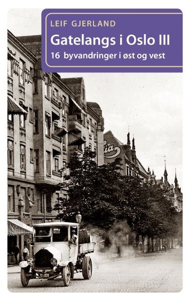 Gatelangs i Oslo III – 16 byvandringer i øst og vest