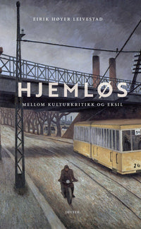 Hjemløs - mellom kulturkritikk og eksil