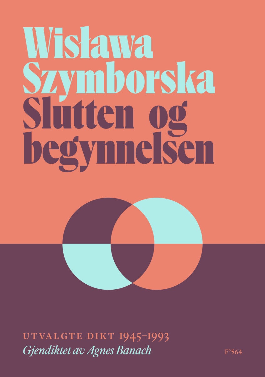 Slutten og begynnelsen - utvalgte dikt 1945–1993