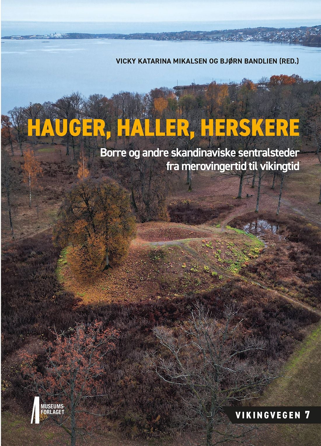 Hauger, haller, herskere