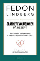 Slankerevolusjon på resept - nytt håp for varig endring – medisin og livsstil