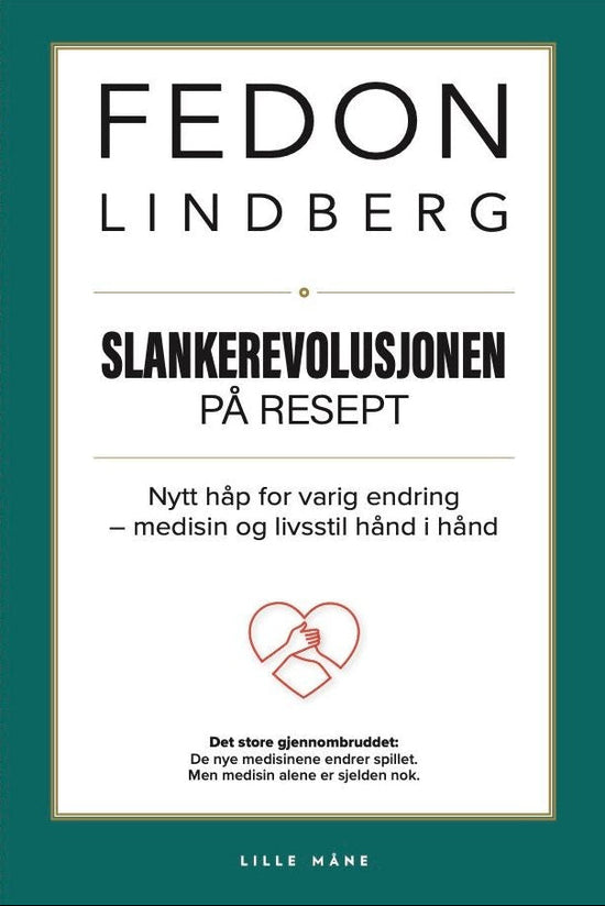 Slankerevolusjon på resept - nytt håp for varig endring – medisin og livsstil