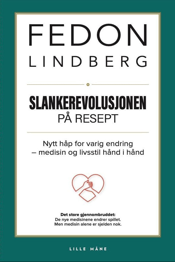 Slankerevolusjon på resept - nytt håp for varig endring – medisin og livsstil