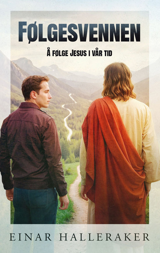 Følgesvennen - å følge Jesus i vår tid