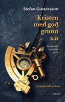 Kristen med god grunn 2.0 - om sannhet i en tid fylt av tvil