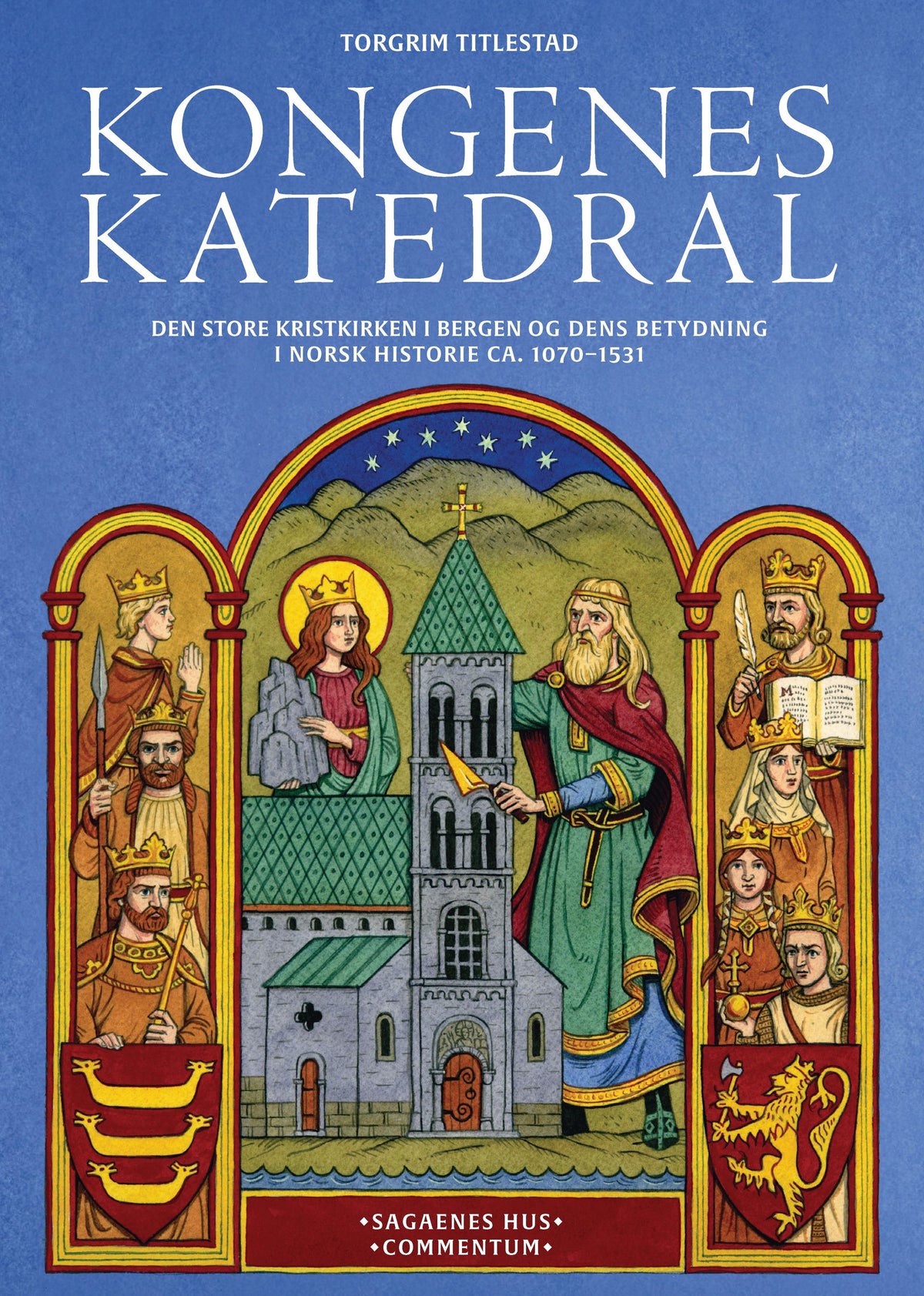 Kongenes katedral - den store Kristkirken i Bergen og dens betydning i norsk historie, ca. 1070–1531