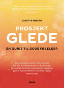 Prosjekt Glede - en guide til gode følelser