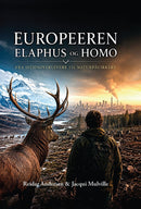 Europeeren elaphus og homo - fra istidsoverlevere til naturpåvirkere