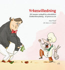Yrkesvilledning - 201 muntre ordspill fra arbeidslivet Dobbeltbetydning – til prisen av én