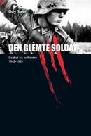 Den glemte soldat - dagbok fra østfronten 1942-1945