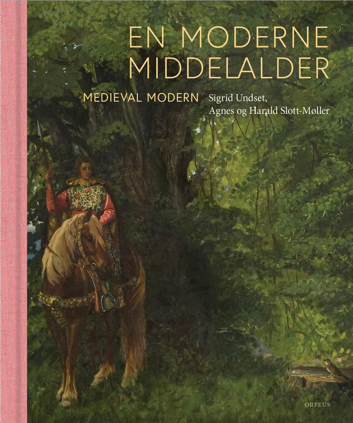 En moderne middelalder = Medival modern - Sigrid Undset, Agnes og Harald Slott-Møller