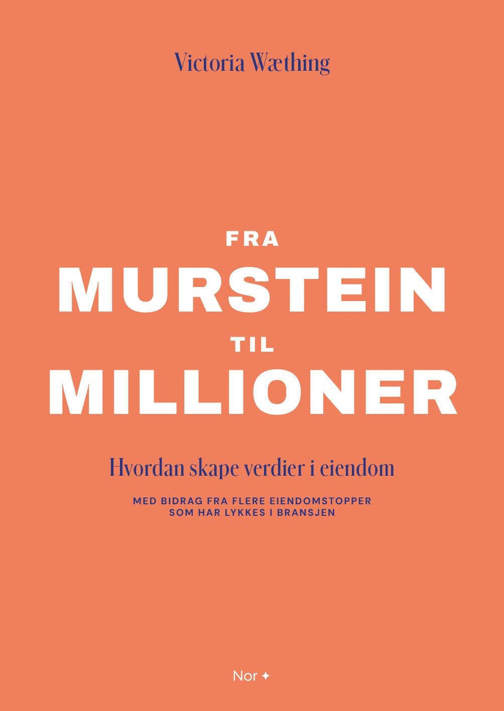 Fra murstein til millioner - hvordan skape verdi i eiendom