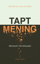 Tapt mening - selvmord i vårt århundre