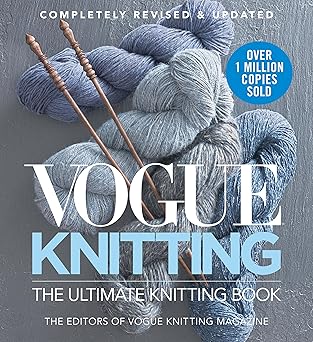 Vogue® Knitting The Ultimate Knitting Book: Revised and Updated (Vogue Knitting)