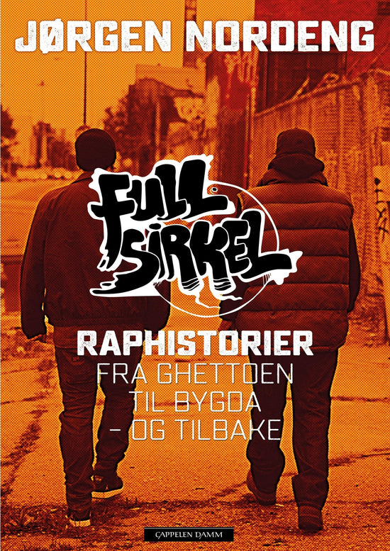 Full Sirkel - Raphistorier fra Ghettoen til Bygda - og Tilbake