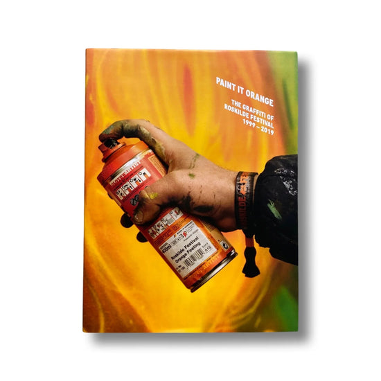 Paint It Orange - The Graffiti of Roskilde Festival 1999 - 2019