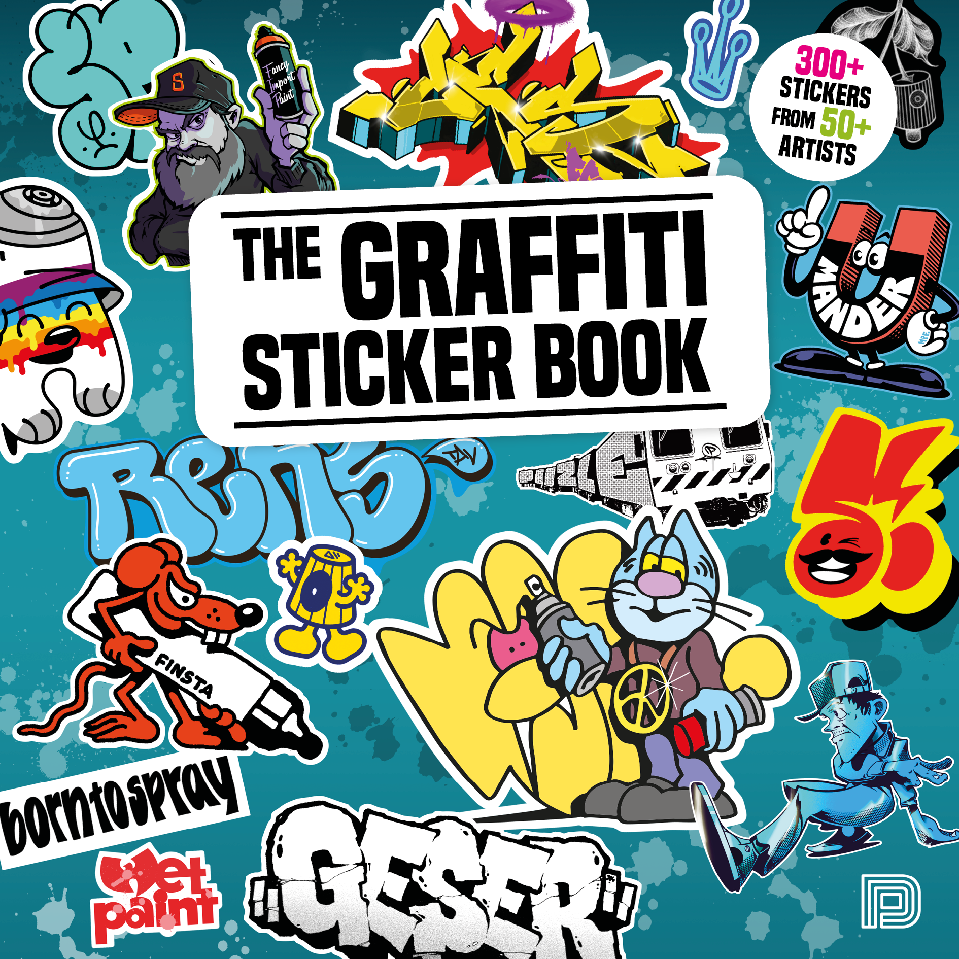 The Graffiti Sticker Book: 300+ Stickers from 50+ Artists