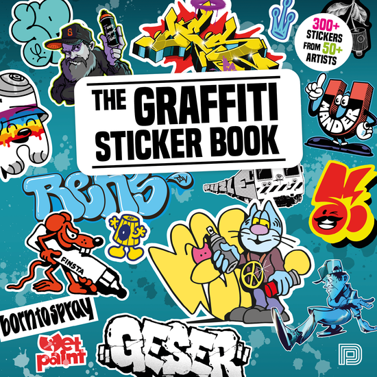 The Graffiti Sticker Book: 300+ Stickers from 50+ Artists